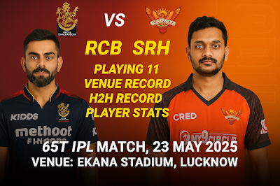 IPL 2025 RCB vs SRH Match Preview – Clash for the Top Spot at Ekana Stadium