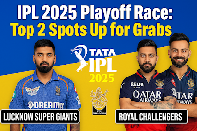 IPL 2025: LSG vs RCB Match 70 – A High-Stakes Clash for the Top Two! – Best11