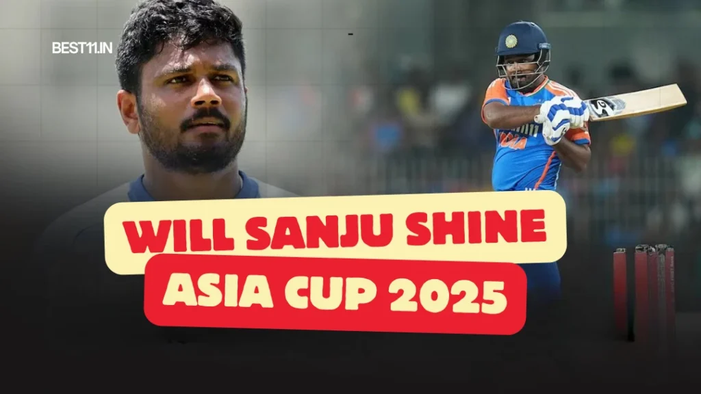 Asia Cup 2025: Will Sanju Samson Shine in India vs Pakistan Clash? | Cricket News