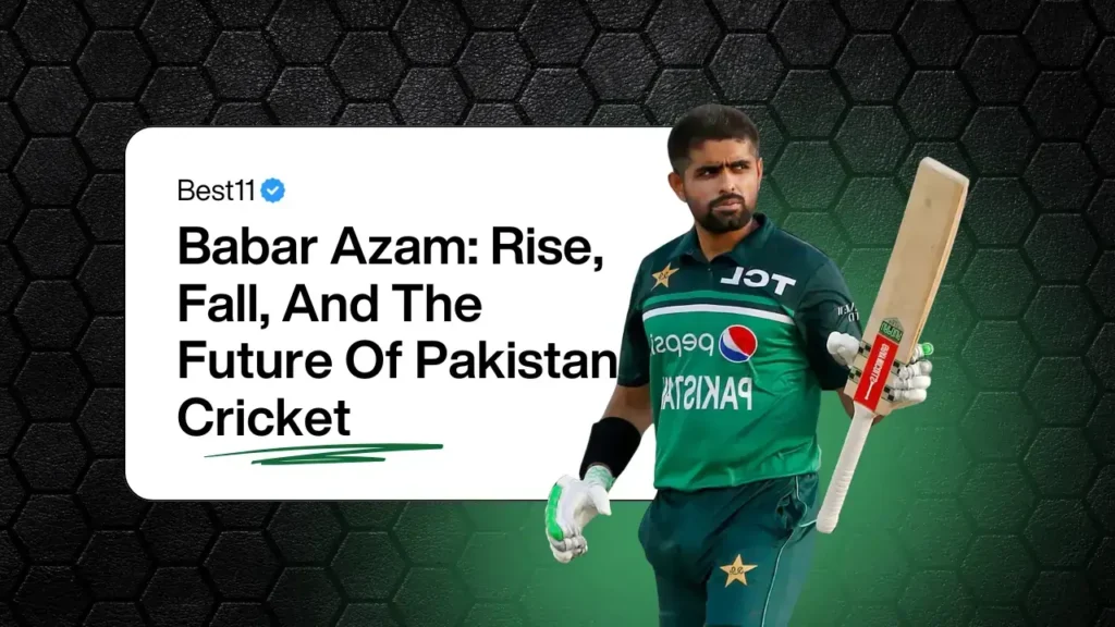 babar-azam-rise-and-fall-and-the-future-of-pakistan-cricket