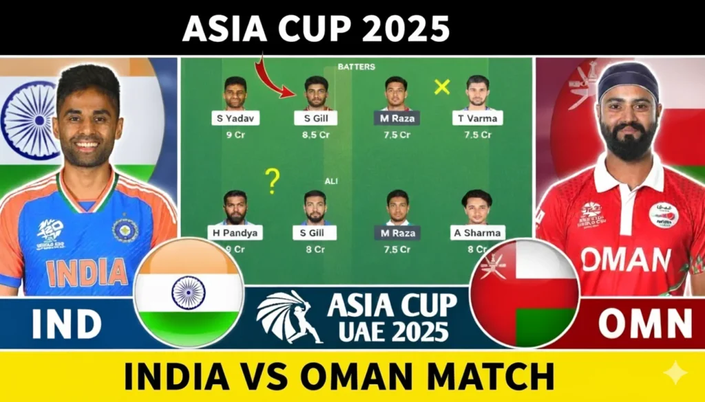 India vs Oman Asia Cup 2025 Match 12 Dream11 Team Prediction, Tips & Winning Strategies