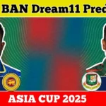 SL vs BAN Dream11 Prediction Asia Cup Super Four – Expert Analysis & Fantasy Picks
