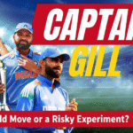 Shubman Gill: India’s New Captain or Risky Gamble for 2027