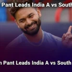 Rishabh Pant Leads India A vs South Africa: Full Squad & Fixtures Revealed