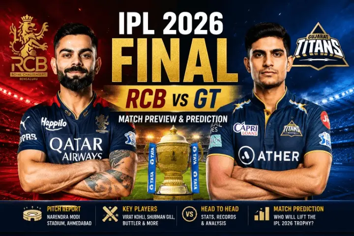 IPL 2026 Final featured image showing Royal Challengers Bengaluru (RCB) vs Gujarat Titans (GT) with Virat Kohli and Shubman Gill, match preview, pitch report, key players, head-to-head stats, and final prediction at Narendra Modi Stadium Ahmedabad